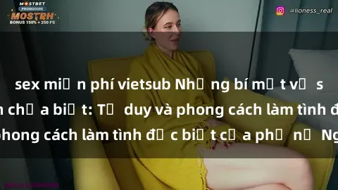 sex miễn phí vietsub Những bí mật về sex gái Nga mà bạn chưa biết: Tư duy và phong cách làm tình đặc biệt của phụ nữ Nga