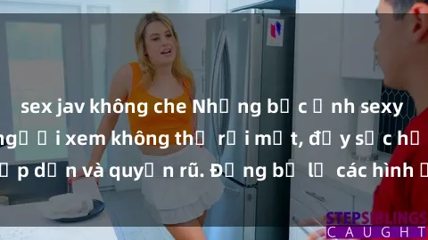 sex jav không che Những bức ảnh sexy tá gợi cảm khiến người xem không thể rời mắt, đầy sức hấp dẫn và quyến rũ. Đừng bỏ lỡ các hình ảnh nóng bỏng này!